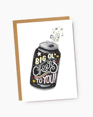Big Ol' Cheers To You Card