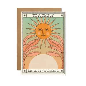 To A Truly Beautiful Soul Card