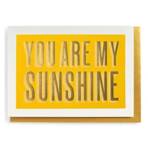 You Are My Sunshine Card